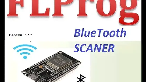 BlueTooth  scaner на контроллере ESP32 _ за 6 минут